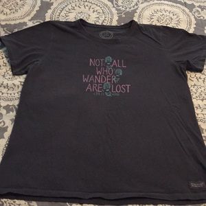 Life is Good, Not All Who Wander Are Lost T-shirt